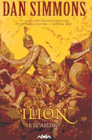 [Ilium #1A 01] • Ilión 1 - El Asedio
